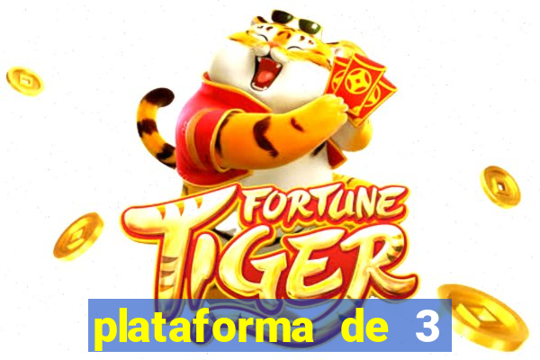 plataforma de 3 reais tigre